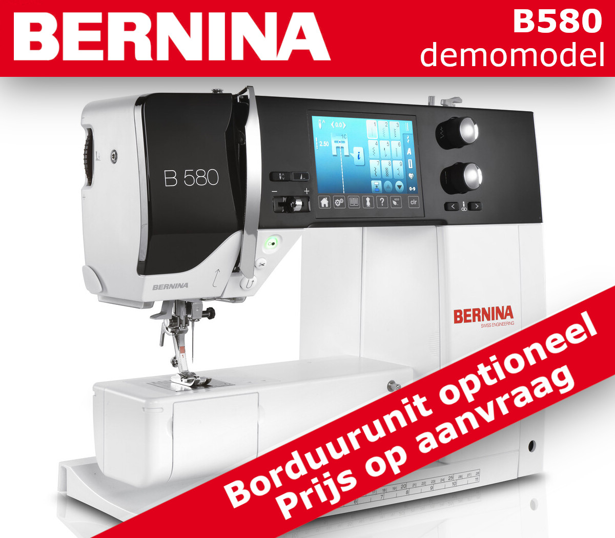 Bernina B580 demomodel - Borduurunit optioneel - Prijs op aanvraag